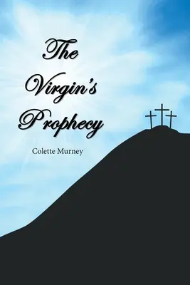 Profeția fecioarei - The Virgin's Prophecy