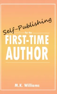Self-Publishing pentru autorul debutant - Self-Publishing for the First-Time Author
