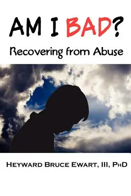 Sunt eu rău? Recuperarea după abuz - Am I Bad? Recovering from Abuse