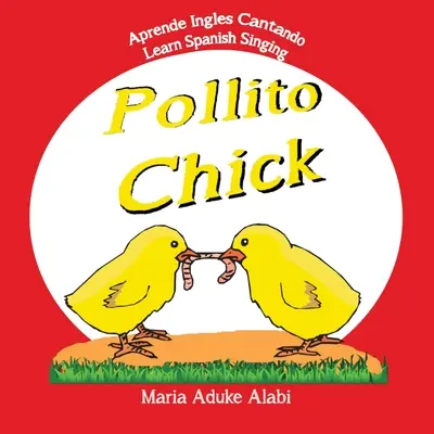 Pollito - Chick: Învață spaniolă cântând - Aprende Ingles Cantando - Pollito - Chick: Learn Spanish Singing - Aprende Ingles Cantando