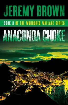 Anaconda Choke: Runda 3 în seria Woodshed Wallace - Anaconda Choke: Round 3 in the Woodshed Wallace Series