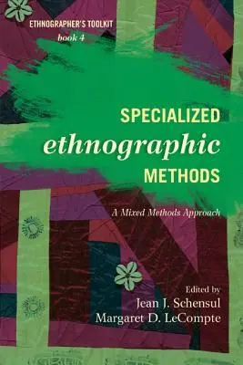 Metode etnografice specializate: O abordare a metodelor mixte - Specialized Ethnographic Methods: A Mixed Methods Approach