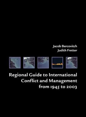 Ghid regional privind conflictele internaționale și gestionarea acestora din 1945 până în 2003 - Regional Guide to International Conflict and Management from 1945 to 2003