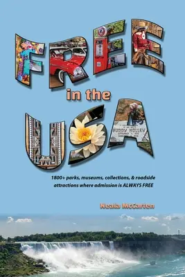 Gratuit în SUA: peste 1800 de parcuri, muzee, colecții și atracții stradale unde intrarea este întotdeauna gratuită - Free in the USA: 1800+ parks, museums, collections, and roadside attractions where admission is always free