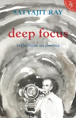 Focus profund: Reflecție asupra cinematografiei indiene - Deep Focus: Reflection On Indian Cinema