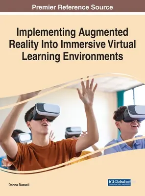 Implementarea realității augmentate în medii virtuale imersive de învățare - Implementing Augmented Reality Into Immersive Virtual Learning Environments