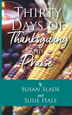 Treizeci de zile de mulțumire și laudă - Thirty Days of Thanksgiving and Praise