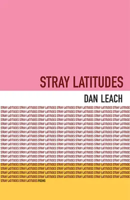 Latitudini rătăcite: Poezii - Stray Latitudes: Poems