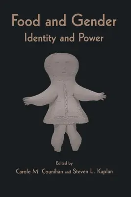 Alimentație și gen: Identitate și putere - Food and Gender: Identity and Power