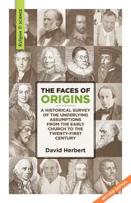 Fețele originilor: O analiză istorică a ipotezelor de bază de la Biserica primară până în secolul XXI - The Faces of Origins: A Historical Survey of the Underlying Assumptions from the Early Church to the Twenty-First Century