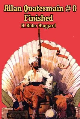Allan Quatermain #8: Terminat - Allan Quatermain #8: Finished