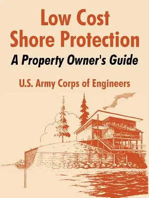 Low Cost Shore Protection: Ghidul proprietarului - Low Cost Shore Protection: A Property Owner's Guide
