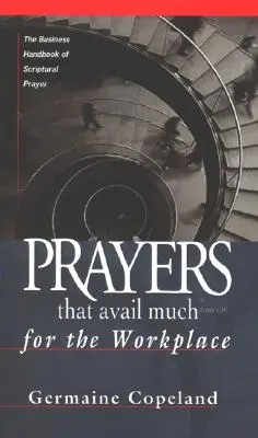 Prayers That Avail Much Locul de muncă - Prayers That Avail Much Workplace