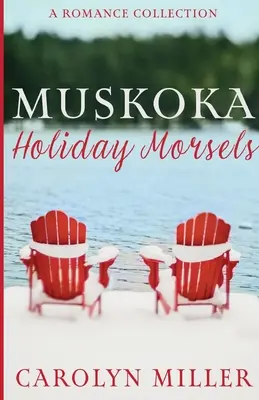 Muskoka Morsels de vacanță - Muskoka Holiday Morsels