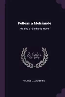 Pllas & Mlisande: Alladine & Palomides: Acasă - Pllas & Mlisande: Alladine & Palomides: Home