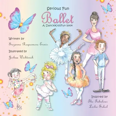 Balet cu distracție serioasă: O carte DanceKidsFun - Serious Fun Ballet: A DanceKidsFun book