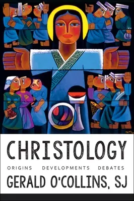 Hristologie: Origini, evoluții, dezbateri - Christology: Origins, Developments, Debates