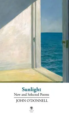 Sunlight: Poezii noi și alese - Sunlight: New and Selected Poems