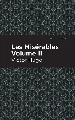 Les Miserables Volumul II - Les Miserables Volume II