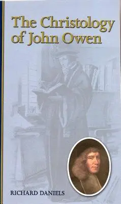 Hristologia lui John Owen - The Christology of John Owen