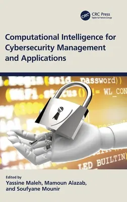 Inteligența computațională pentru managementul și aplicațiile securității cibernetice - Computational Intelligence for Cybersecurity Management and Applications