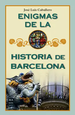 Enigme din istoria Barcelonei - Enigmas de la Historia de Barcelona
