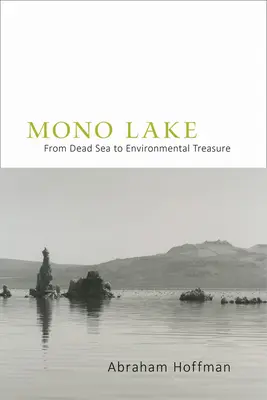 Lacul Mono: De la Marea Moartă la o comoară ecologică - Mono Lake: From Dead Sea to Environmental Treasure