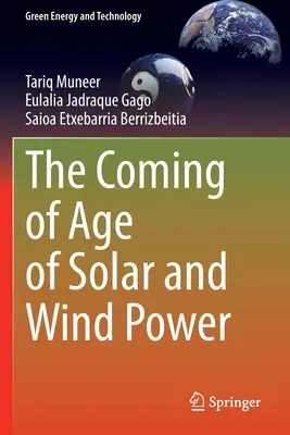 Venirea în vârstă a energiei solare și eoliene - The Coming of Age of Solar and Wind Power