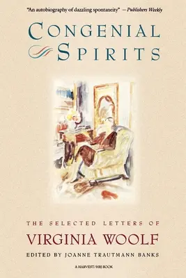 Congenial Spirits: Scrisori alese de Virginia Woolf - Congenial Spirits: The Selected Letters of Virginia Woolf