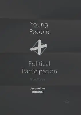 Tinerii și participarea politică: Jucătorii adolescenți - Young People and Political Participation: Teen Players