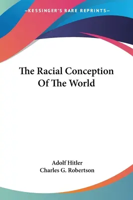Concepția rasială a lumii - The Racial Conception Of The World