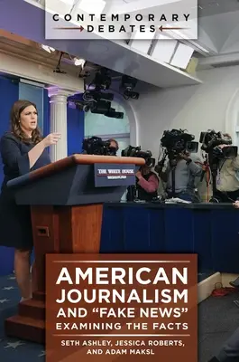 Jurnalismul american și știrile false