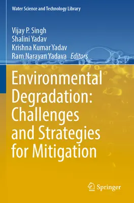 Degradarea mediului: Provocări și strategii pentru atenuare - Environmental Degradation: Challenges and Strategies for Mitigation