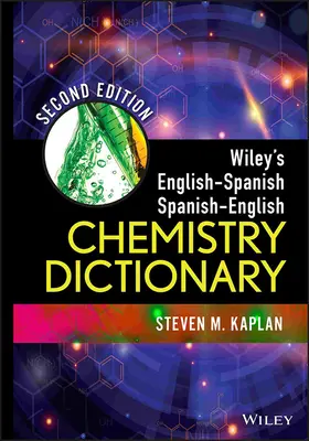 Dicționarul Wiley de chimie engleză-spaniolă, spaniolă-engleză - Wiley's English-Spanish, Spanish-English Chemistry Dictionary