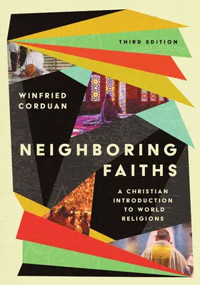 Credințe vecine: O introducere creștină în religiile lumii - Neighboring Faiths: A Christian Introduction to World Religions