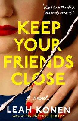Păstrează-ți prietenii aproape - Keep Your Friends Close