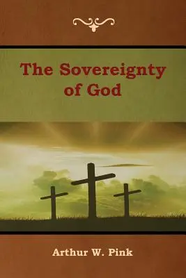 Suveranitatea lui Dumnezeu - The Sovereignty of God