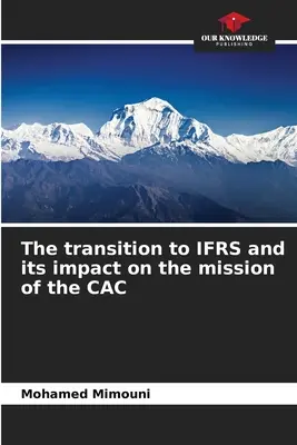 Trecerea la IFRS și impactul acesteia asupra misiunii CAC - The transition to IFRS and its impact on the mission of the CAC