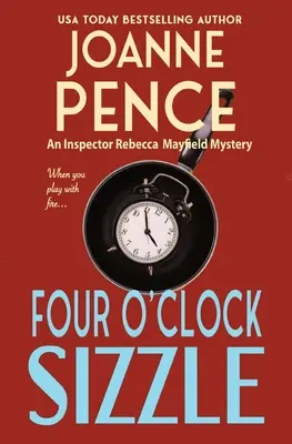 Four O'Clock Sizzle: Un mister al inspectorului Rebecca Mayfield - Four O'Clock Sizzle: An Inspector Rebecca Mayfield Mystery