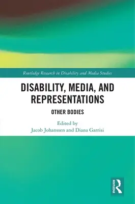 Dizabilitate, media și reprezentări: Alte corpuri - Disability, Media, and Representations: Other Bodies