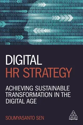 Strategia digitală de resurse umane: Realizarea unei transformări durabile în era digitală - Digital HR Strategy: Achieving Sustainable Transformation in the Digital Age
