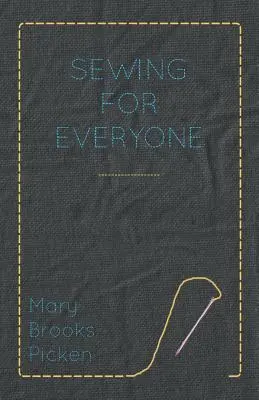 Mary Brooks Picken - Coasere pentru toată lumea - Mary Brooks Picken - Sewing For Everyone