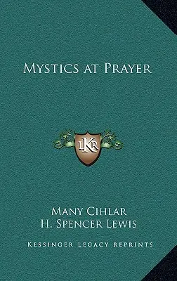 Mistica la rugăciune - Mystics at Prayer