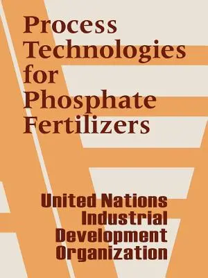 Tehnologii de proces pentru îngrășămintele fosfatice - Process Technologies for Phosphate Fertilizers