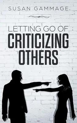 Renunțarea la a critica pe alții - Letting Go of Criticizing Others