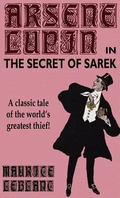 Arsene Lupin în The Secret of Sarek - Arsene Lupin in The Secret of Sarek