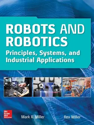 Roboți și robotică: Principii, sisteme și aplicații industriale - Robots and Robotics: Principles, Systems, and Industrial Applications
