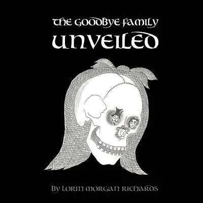Familia Goodbye dezvăluită - The Goodbye Family Unveiled