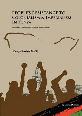 Rezistența poporului la colonialism și imperialism în Kenya - People's Resistance to Colonialism and Imperialism in Kenya