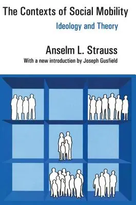 Contextele mobilității sociale: Ideologie și teorie - The Contexts of Social Mobility: Ideology and Theory